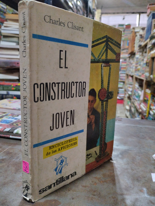 EL CONSTRUCTOR JOVEN POR CHARLES CLISANT USADO CIENCIA ALDAMA