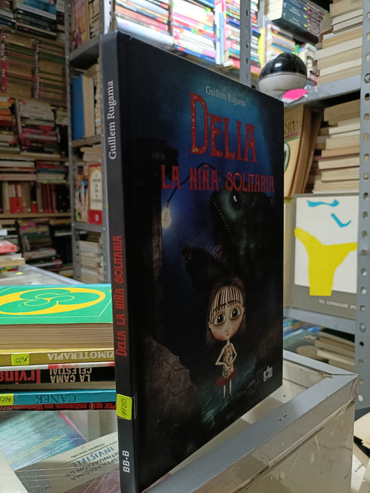 DELIA LA NIÑA SOLITARIA POR GUILLEM RUGAMA USADO INFANTIL JUAREZ