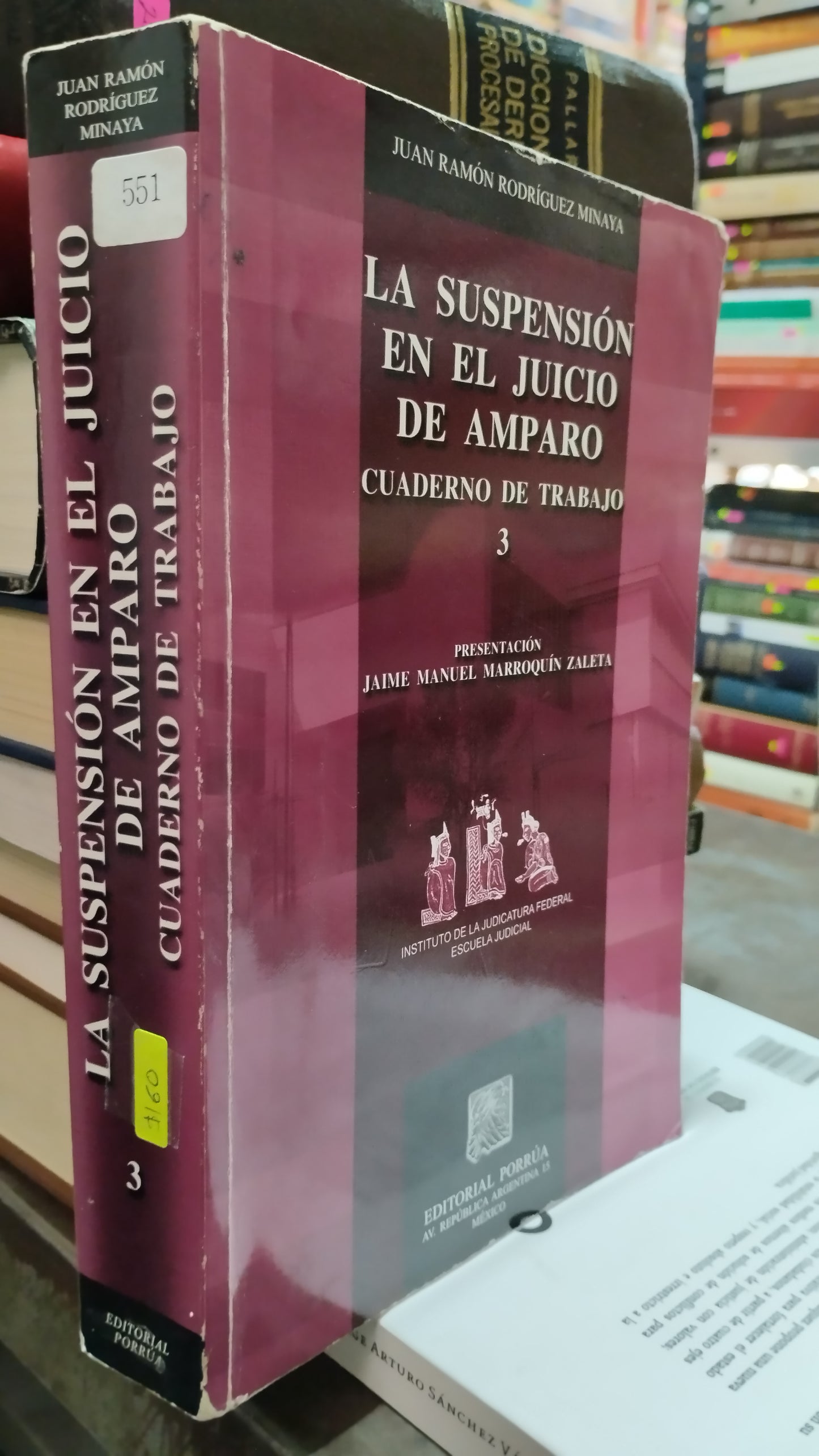 LA SUSPENSION EN EL JUICIO DE AMPARO CUADERNO DE TRABAJO 3 POR JAIME MANUEL MARROQUIN ZALETA LIBRO USADO DERECHO ALDAMA