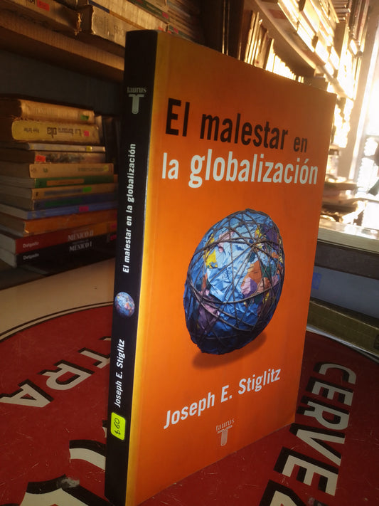 EL MALESTAR EN LA GLOBALIZACIÓN POR JOSEPH E STIGLITZ USADO SOCIOLOGÍA LITERARIO 207