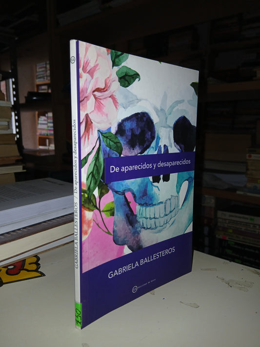 DE APARECIDOS Y DESAPARECIDOS POR GABRIELA BALLESTEROS USADO ANTOLOGÍA LITERARIO 207