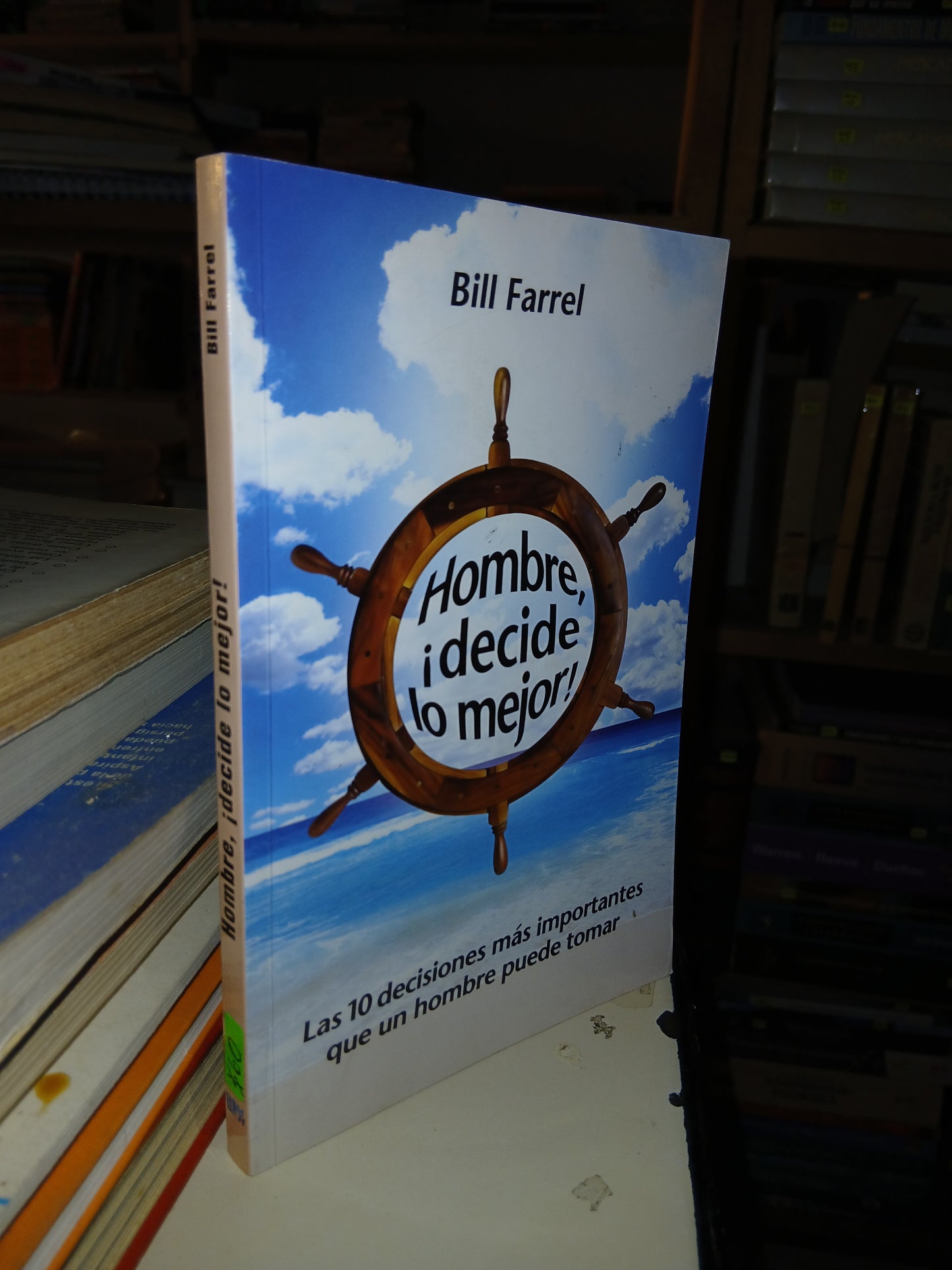 HOMBRE, ¡DECIDE LO MEJOR! POR BILL FARREL USADO SUPERACIÓN PERSONAL LITERARIO 207