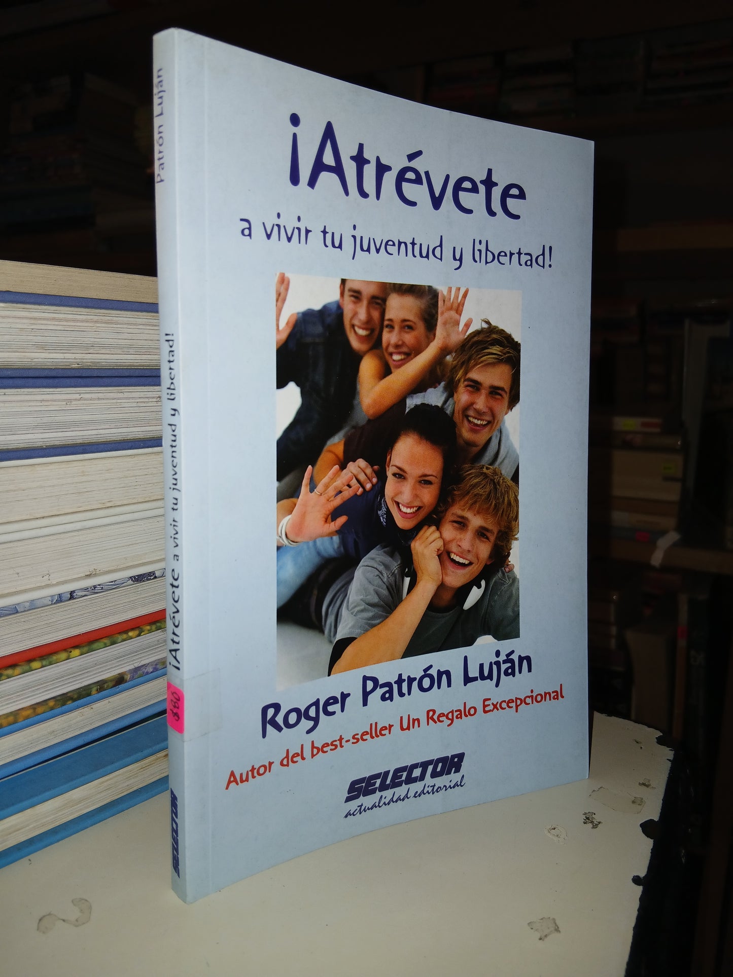¡ATRÉVETE A VIVIR TU JUVENTUD Y LIBERTAD! POR ROGER PATRÓN LUJÁN USADO SUPERACIÓN PERSONAL LITERARIO 207