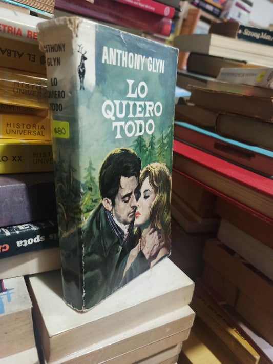 LO QUIERO TODO ANTHONY GLYN USADO NOVELAS ALDAMA