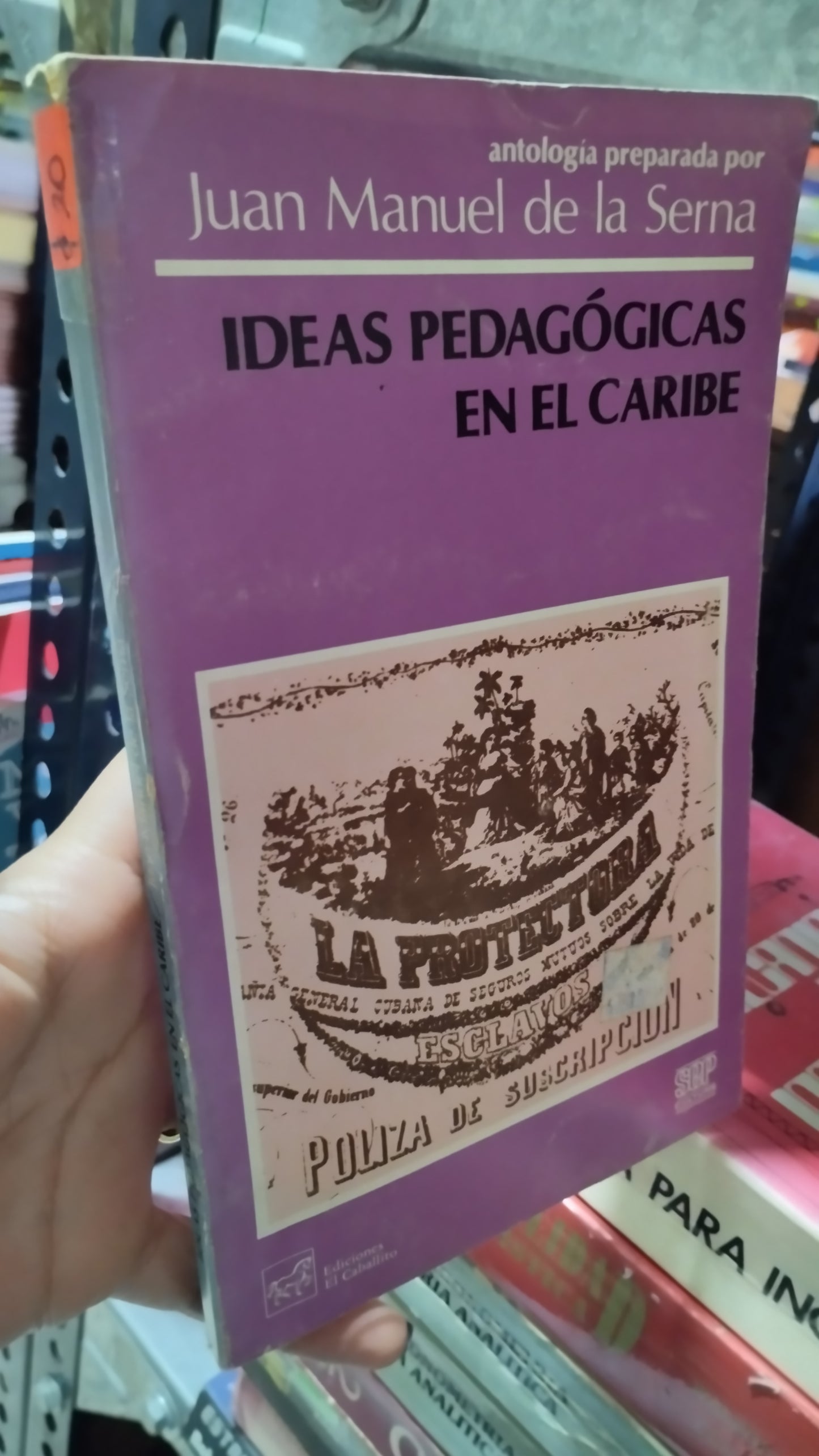 IDEAS PEDAGÓGICAS EN EL CARIBE POR JUAN MANUEL DE LA SERNA LIBRO USADO EDUCACIÓN ALDAMA