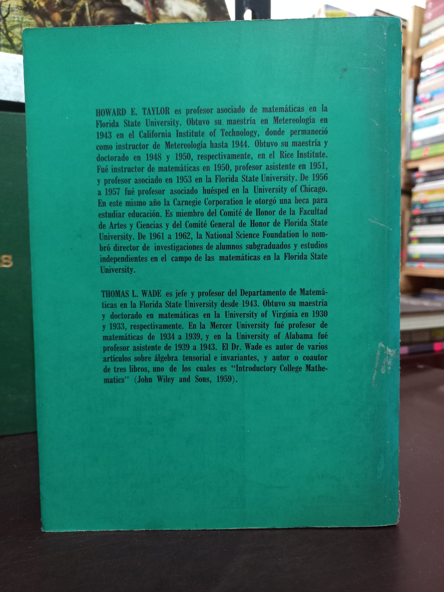 CÁLCULO DIFERENCIAL E INTEGRAL POR HOWARD E. TAYLOR Y THOMAS L. WADE USADO MATEMÁTICAS LITERARIO 305