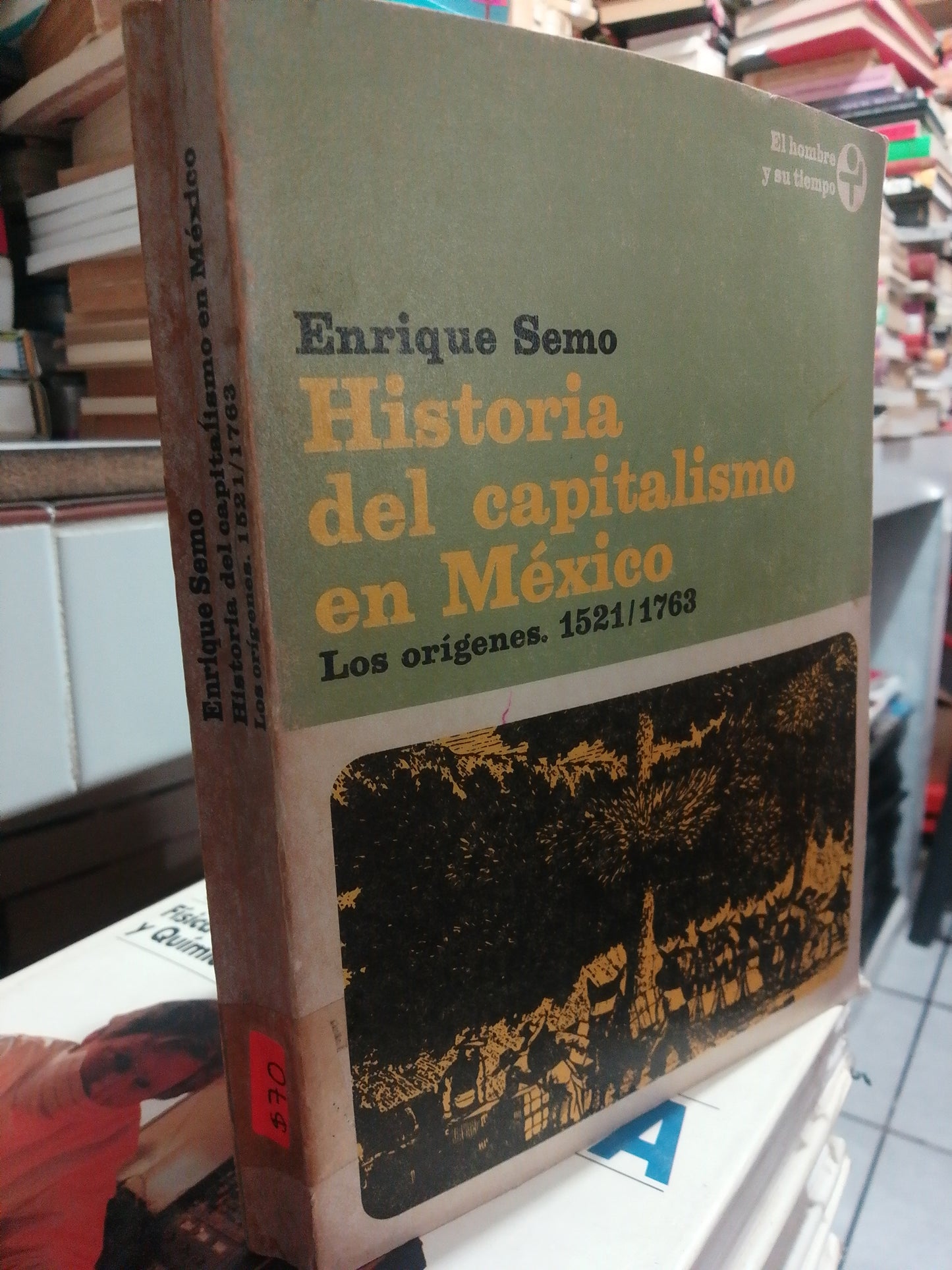 HISTORIA DEL CAPITALISMO EN MEXICO POR ENRIQUE SEMO USADO HISTORIA JUAREZ
