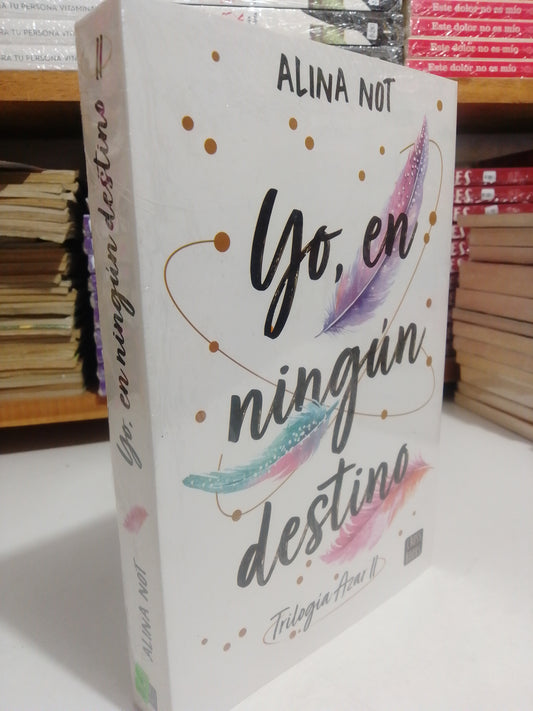 YO EN NINGUN DESTINO POR ALINA NOT NUEVO JUAREZ