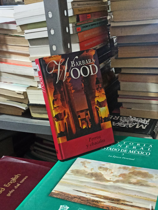 PERROS Y CHACALES POR BÁRBARA WOOD USADO NOVELAS JUÁREZ