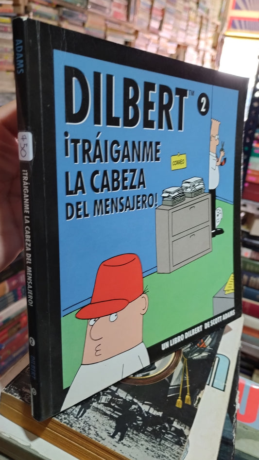 DILBERT TRAIGANME LA CABEZA DEL MENSAJERO POR SCOTT ADAMS LIBRO USADO NOVELAS ALDAMA
