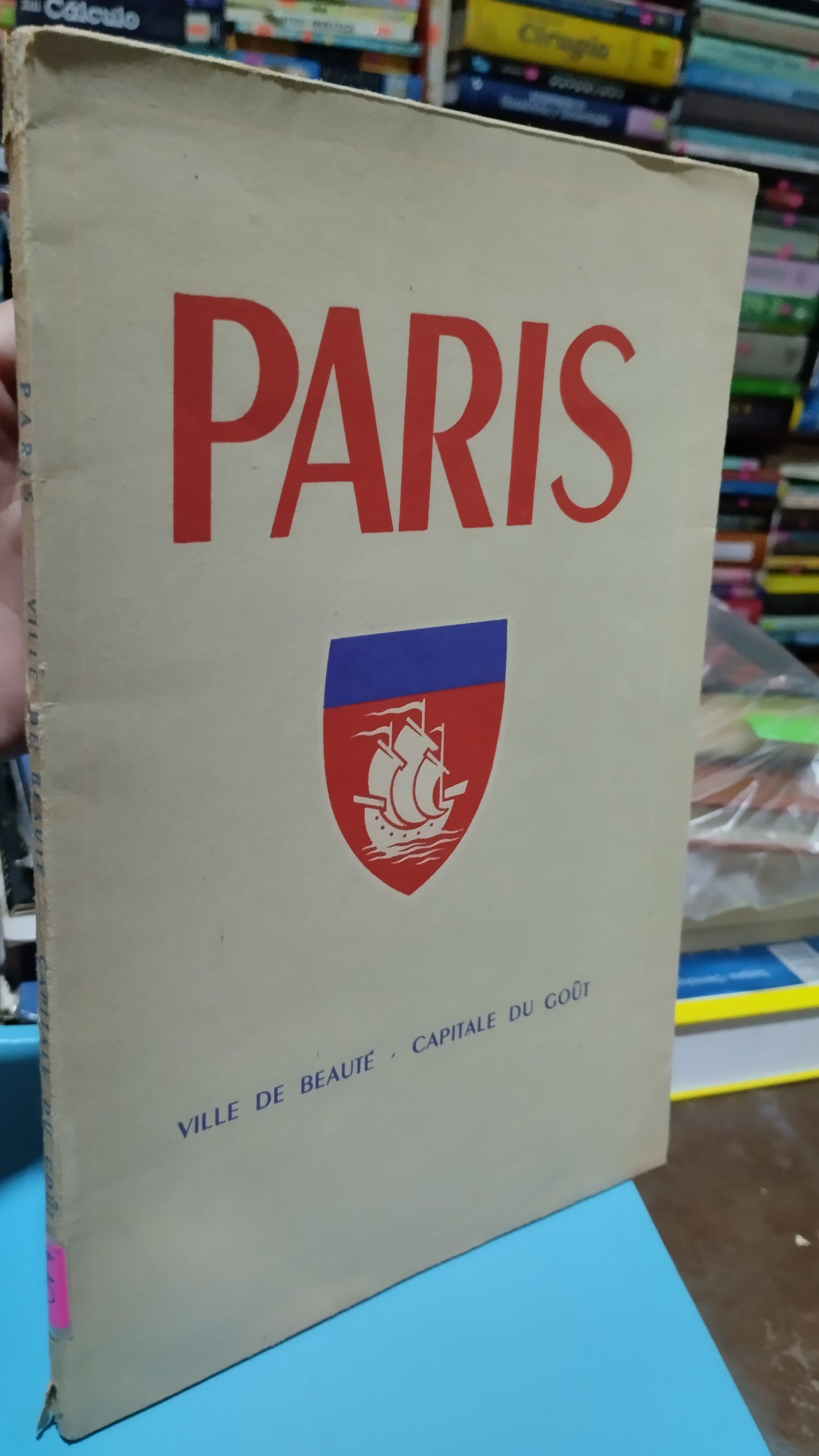 PARIS VILLE DE BEAUTE CAPITALE DU GOUT LIBRO USADO GEOGRAFÍA ALDAMA