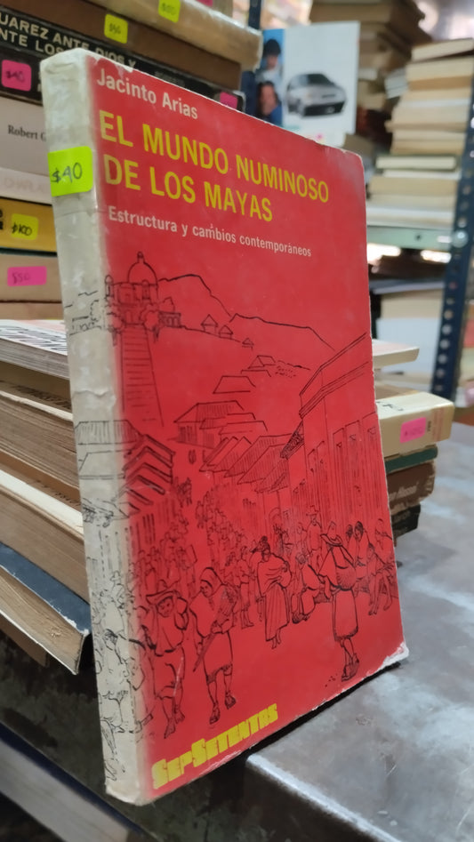 EL MUNDO NUMINOSO DE LOS MAYAS POR JACINTO ARIAS LIBRO USADO HISTORIA ALDAMA