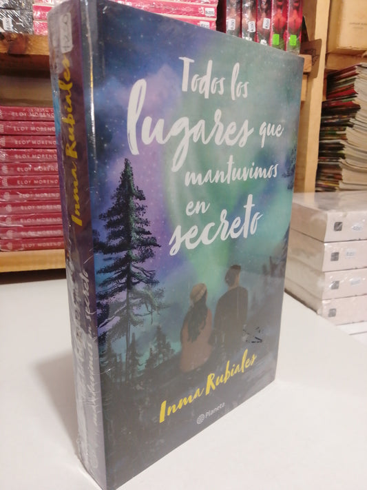 TODOS LOS LUGARES QUE MANTUVIMOS EN SECRETO POR INMA RUBIALES NUEVO JUAREZ