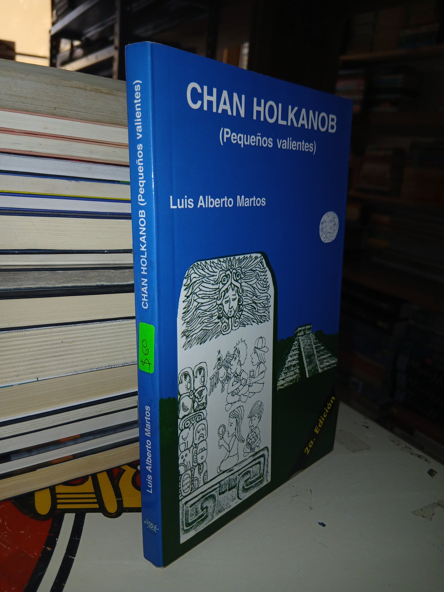 CHAN HOLKANOB (PEQUEÑOS VALIENTES) POR LUIS ALBERTO MARTOS USADO NOVELA LITERARIO 207