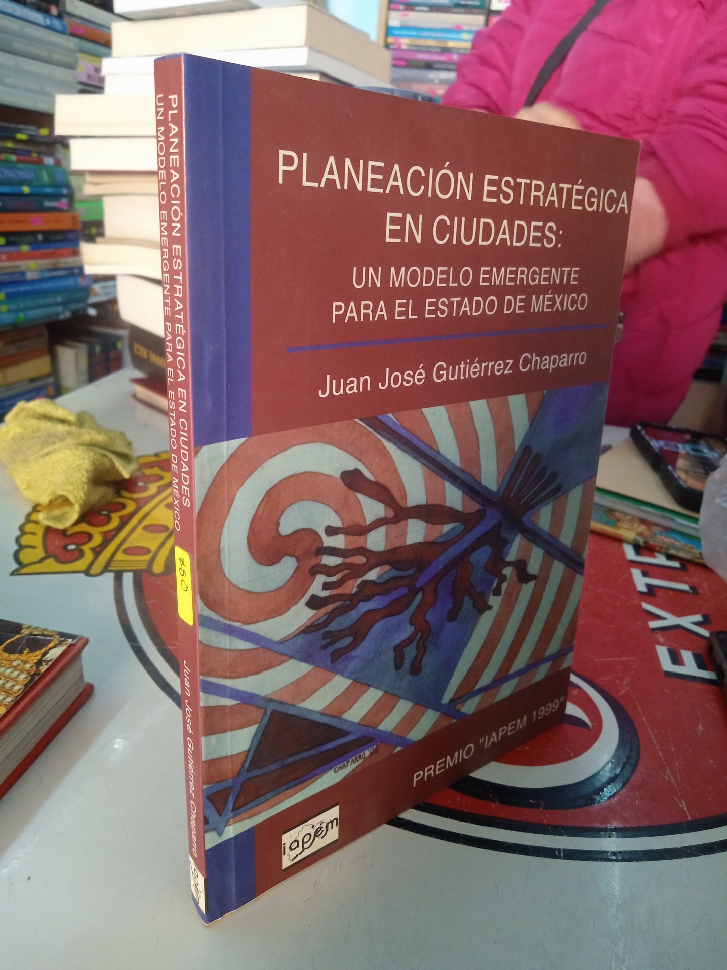 PLANEACIÓN ESTRATÉGICA EN CIUDADES: UN MODELO EMERGENTE PARA EL ESTADO DE MÉXICO POR JUAN JOSÉ GUTIÉRREZ CHAPARRO USADO HISTORIA LITERARIO 207