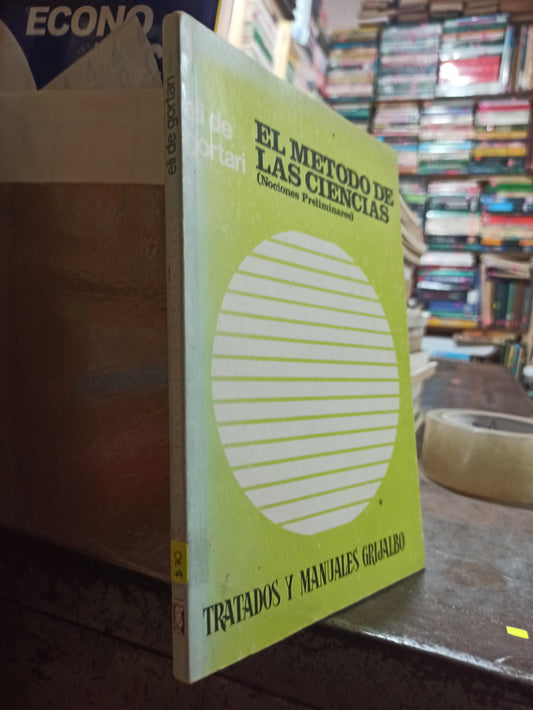 EL METODO DE LAS CIENCIAS POE ELI GORTARI USADO SOCIOLOGÍA ALDAMA