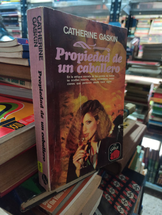 PROPIEDAD DE UN CABALLERO POR CATHERINE GASKIN USADO NOVELAS ALDAMA
