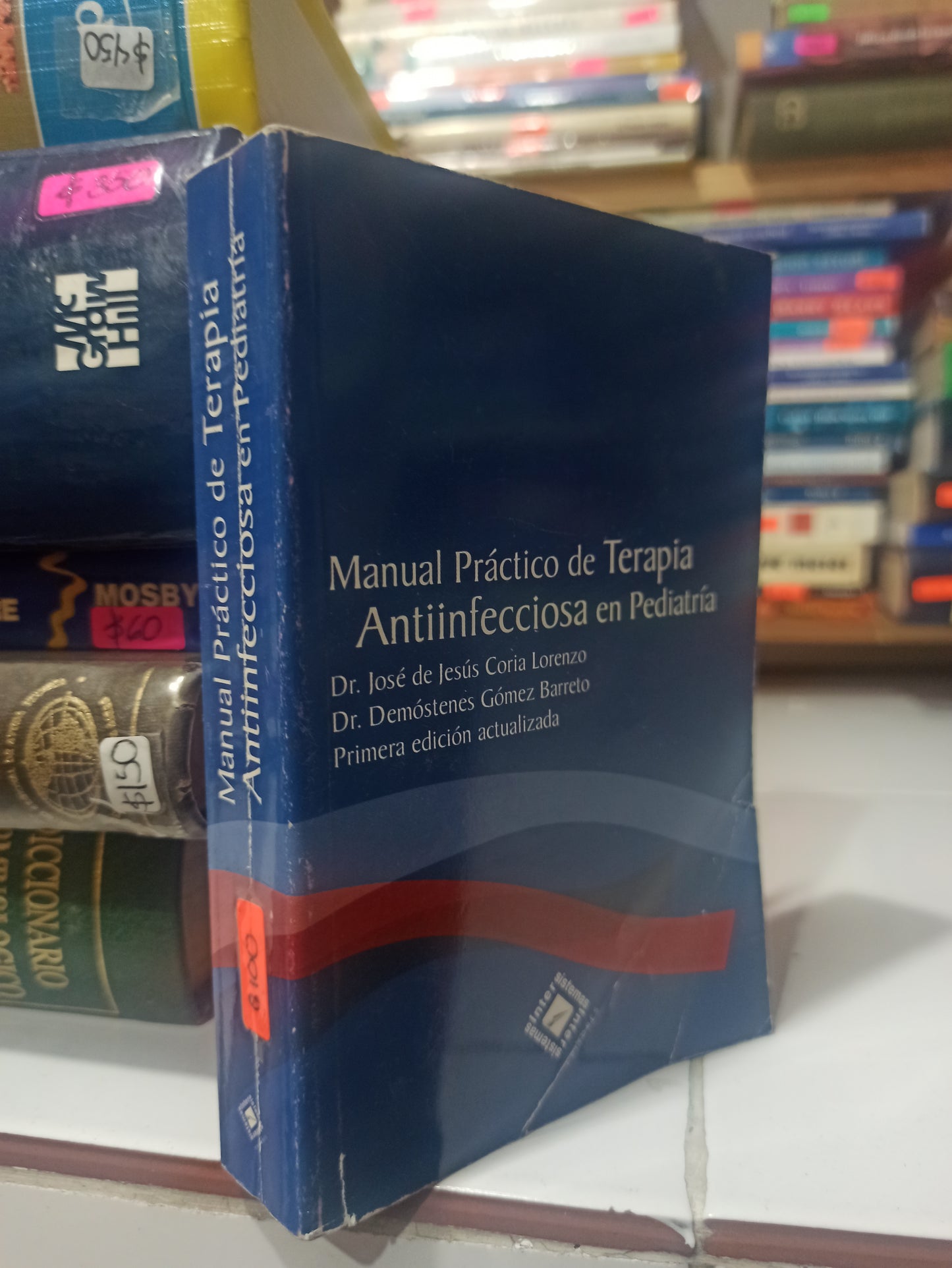 MANUAL PRACTICO DE TERAPIA ANTIINFECCIOSA EN PEDIATRIA POR JOSE JESUS CORIA LORENZO Y OTROS USADO SALUD JUÁREZ