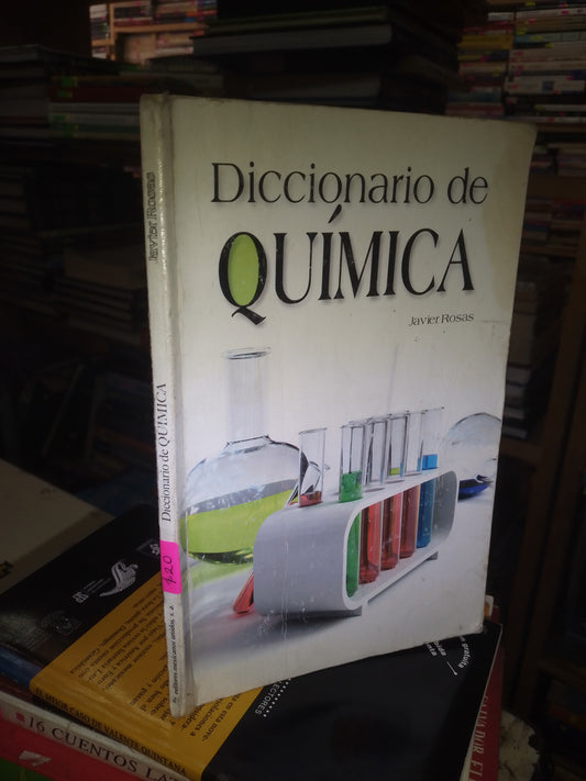 DICCIONARIO DE QUÍMICA POR JAVIER ROSAS USADO QUÍMICA LITERARIO 207