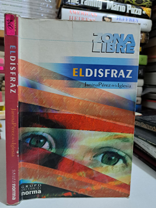 EL DISFRAZ JANINA PÉREZ DE LA IGLESIA USADO NOVELA JUÁREZ