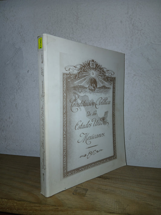 CONSTITUCIÓN POLÍTICA DE LOS ESTADOS UNIDOS MEXICANOS 1917 USADO DERECHO LITERARIO 207