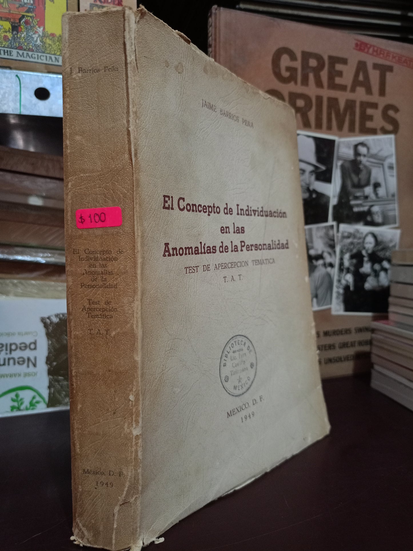 EL CONCEPTO DE INDIVIDUACIÓN EN LAS ANOMALÍAS DE LA PERSONALIDAD TEST DE APERCEPCIÓN TEMÁTICA T.A.T. POR JAIME BARRIOS PEÑA USADO PSICOLOGÍA LITERARIO 305