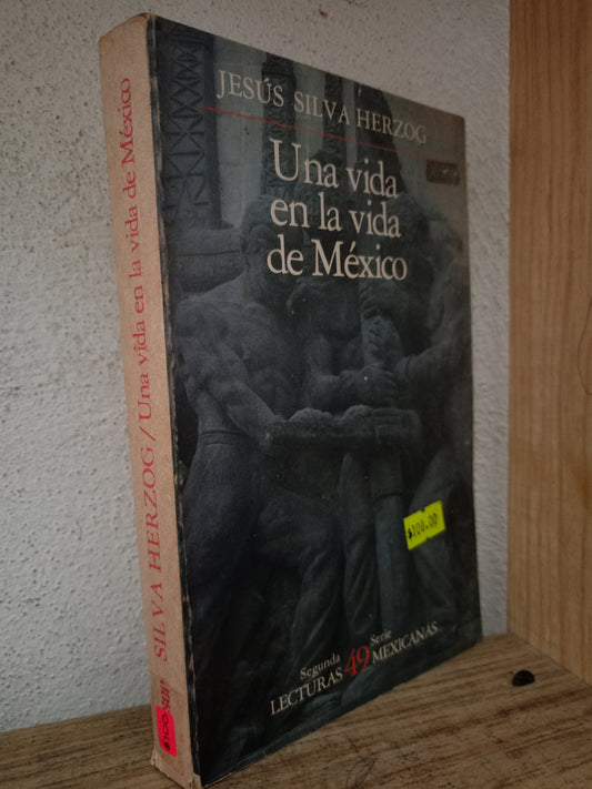 UNA VIDA EN LA VIDA DE MÉXICO POR JESÚS SILVA HERZOG USADO NOVELA LITERARIO 305