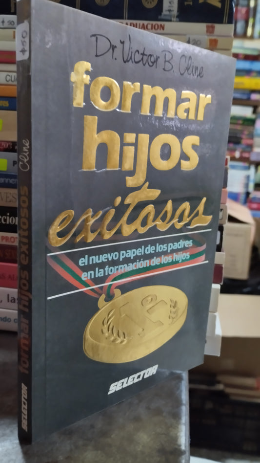 FORMAR HIJOS EXITOSOS POR VICTOR B CLINE LIBRO USADO PSICOLOGIA ALDAMA