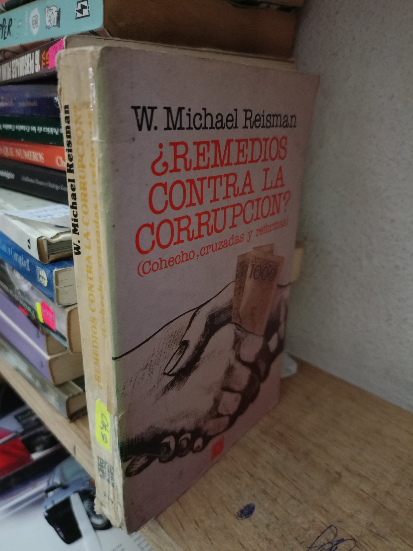 REMEDIOS CONTRA LA CORRUPCIÓN POR W MICHAEL REIDMAN USADO POLÍTICA LITERARIO 305