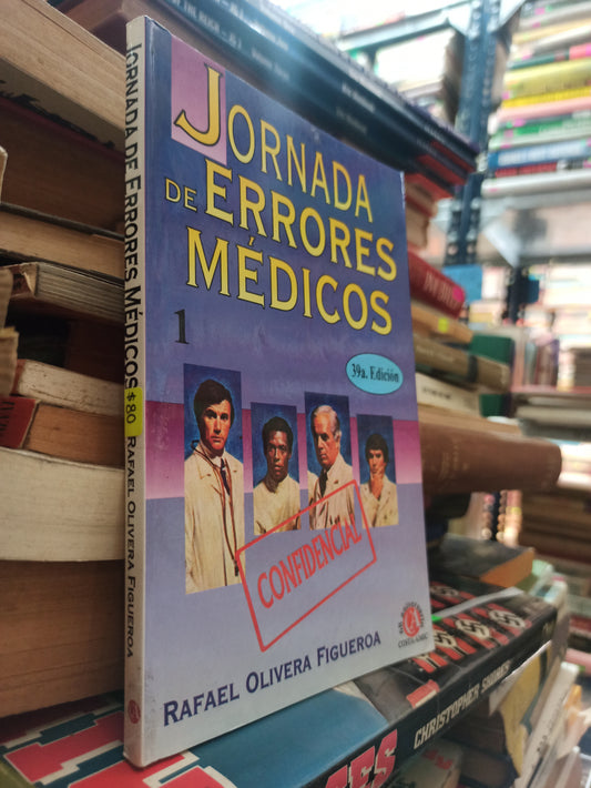 JORNADA DE ERRORES MEDICOS POR RAFAEL OLIVERA FIGUEROA USADO NOVELAS ALDAMA