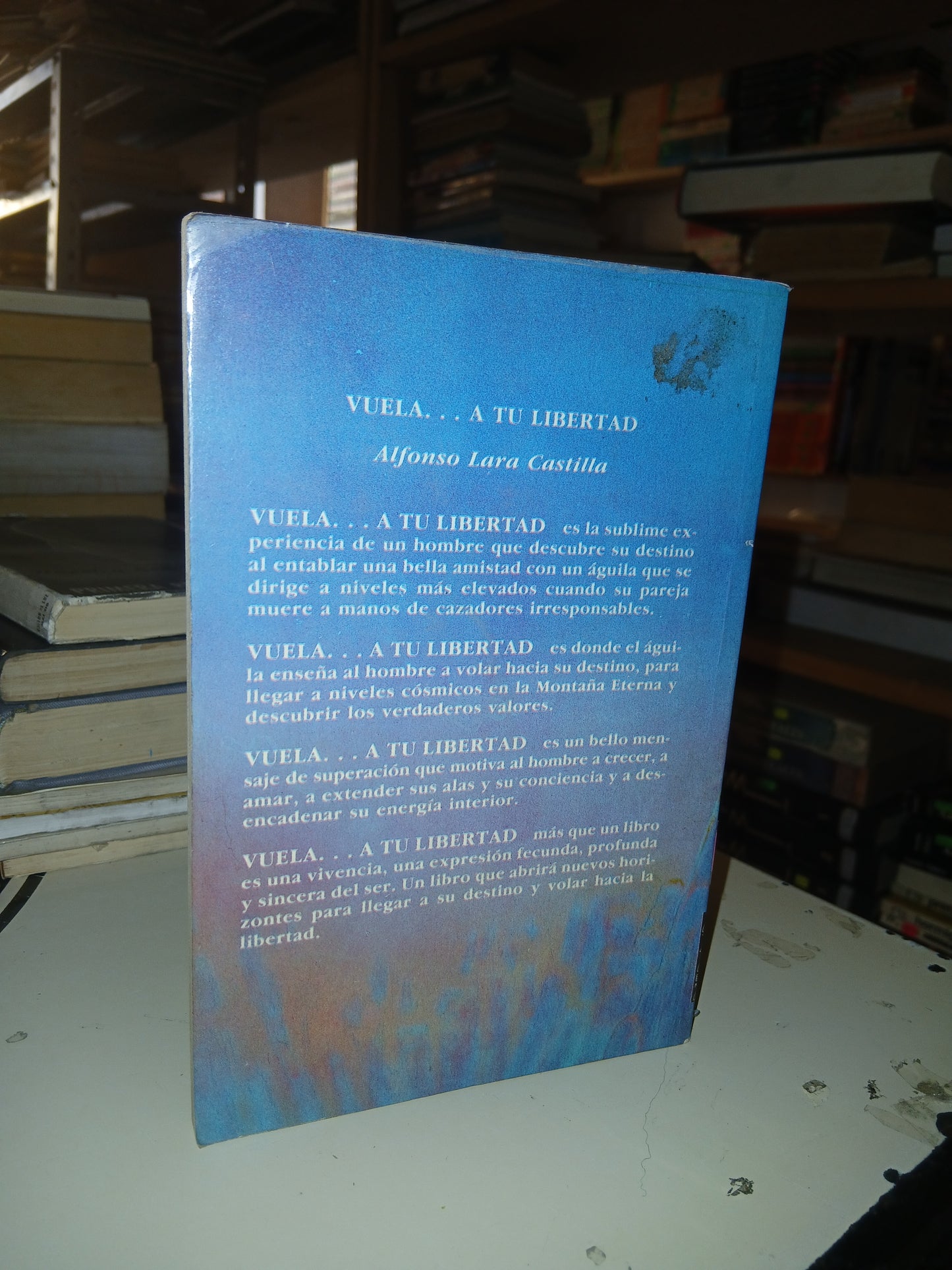 VUELA... A TU LIBERTAD POR ALFONSO LARA CASTILLA USADO SUPERACIÓN PERSONAL LITERARIO 207