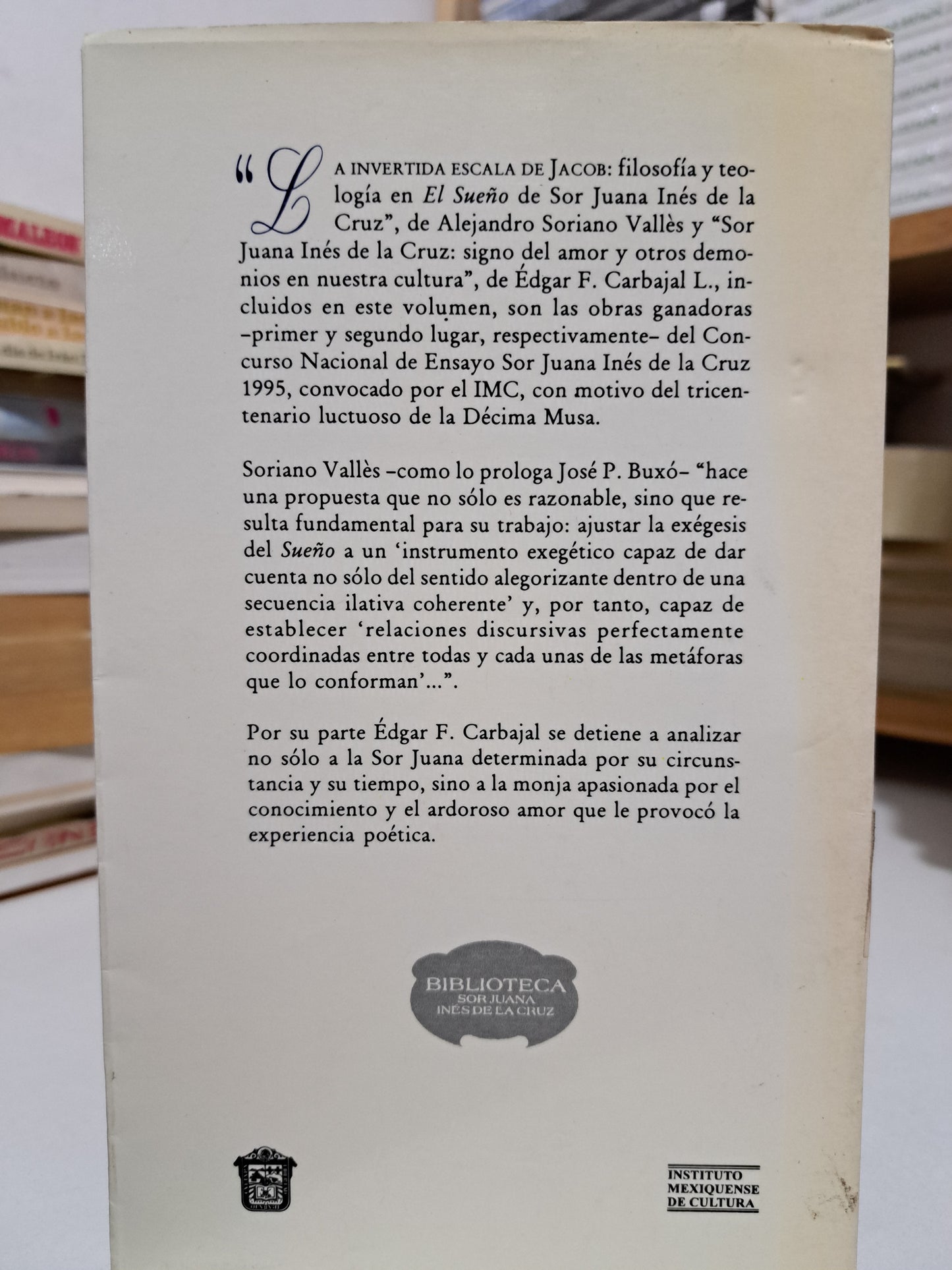 PREMIO NACIONAL DE ENSAYO SOR JUANA INÉS DE LA CRUZ 1995 ALEJANDRO SORIANO VALLÉS, ÉDGAR FERNANDO CARBAJAL LÓPEZ USADO NOVELA JUÁREZ