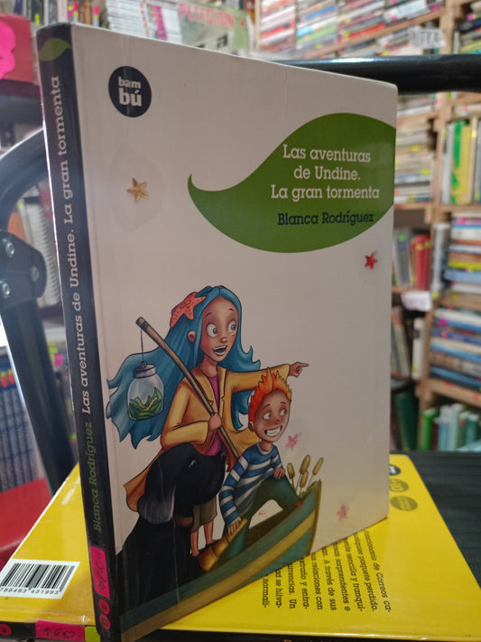 LAS AVENTURAS DE UNDINE LA GRAN TORMENTA POR BLANCA RODRIGUEZ USADO NOVELA LITERARIO 305