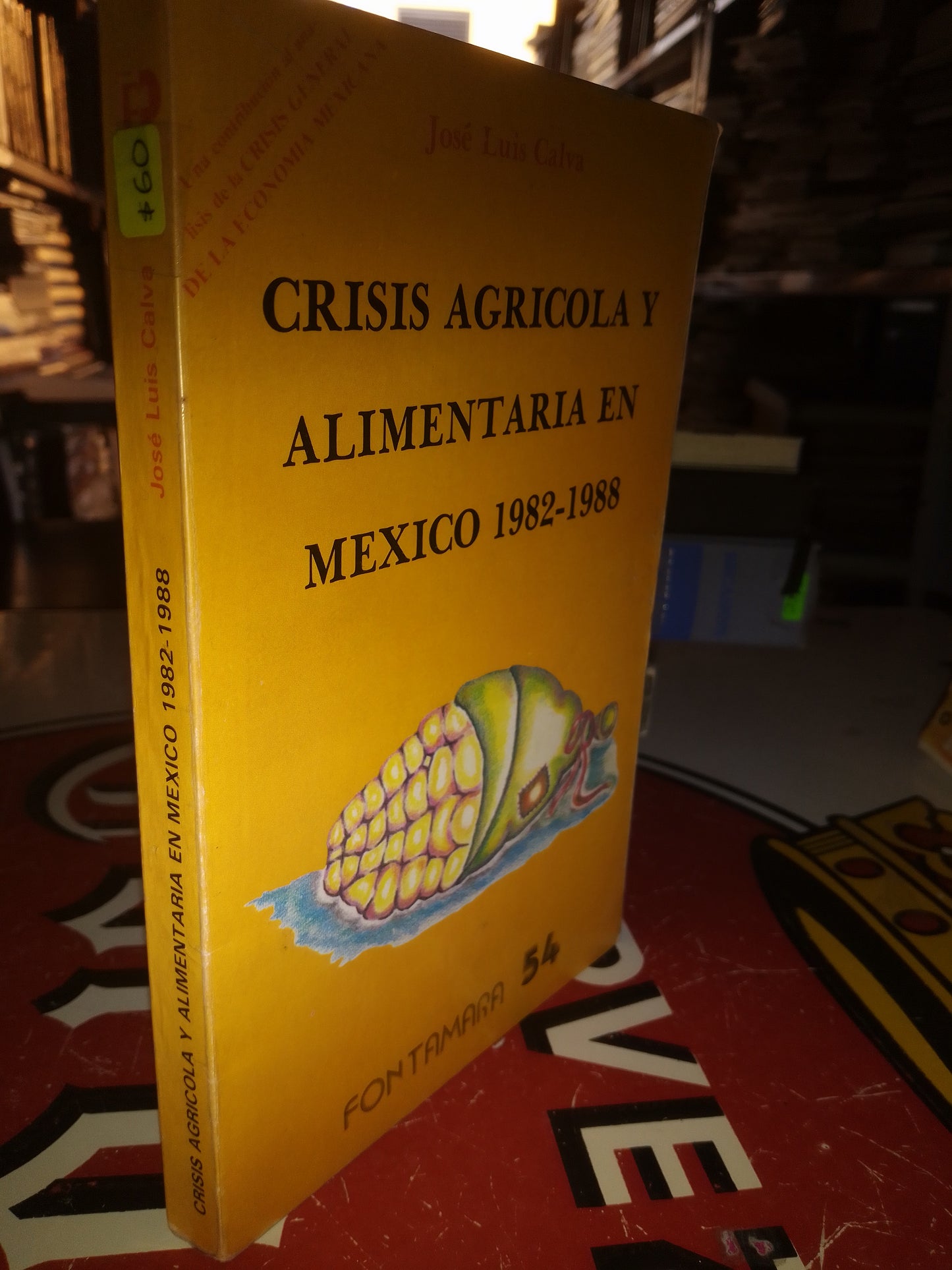 CRISIS AGRÍCOLA Y ALIMENTARIA EN MÉXICO 1982 1988 POR JOSÉ LUIS CALVA USADO SOCIOLOGÍA LITERARIO 207