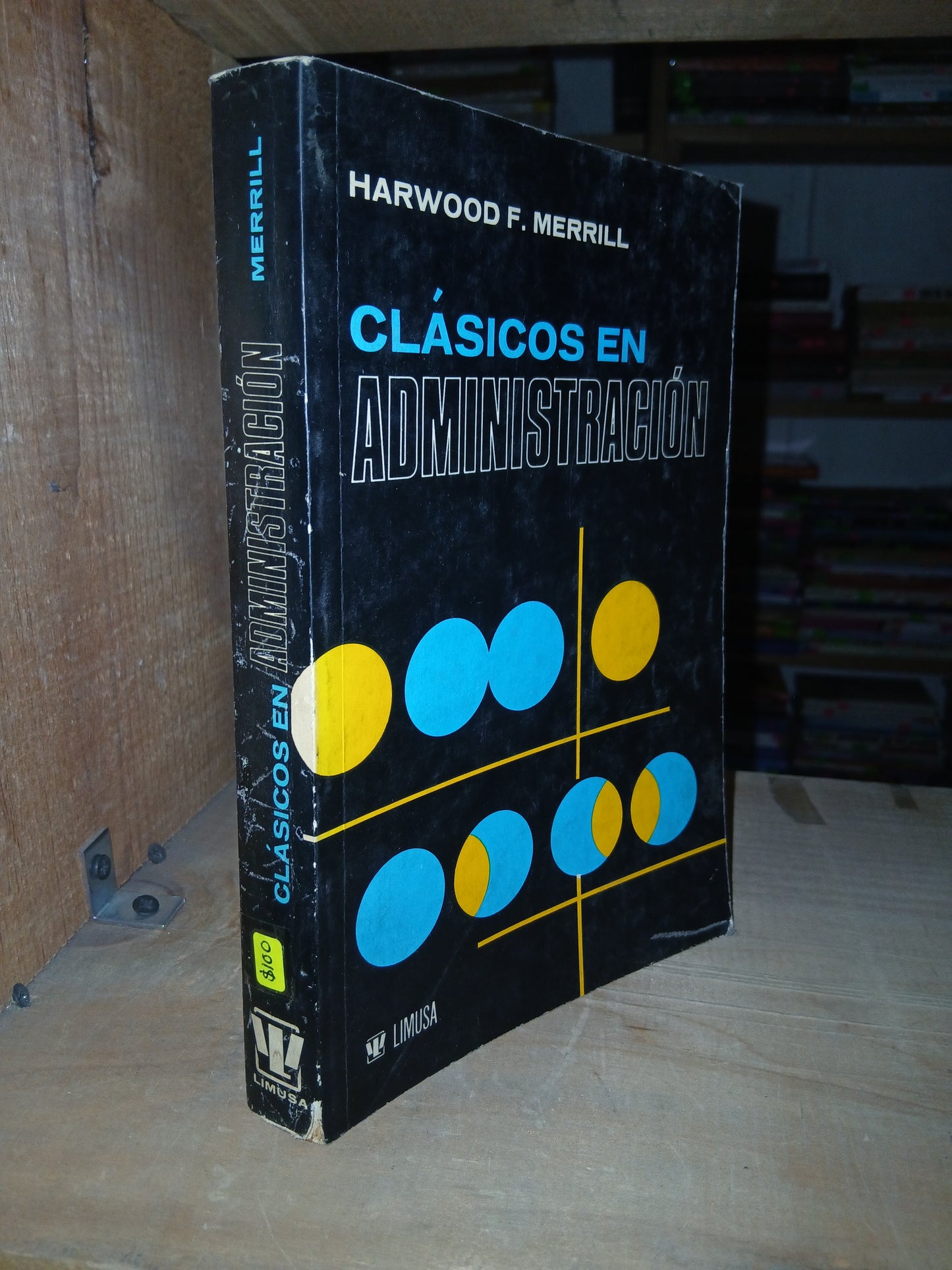 CLÁSICOS EN ADMINISTRACIÓN POR HARWOOD F. MERRILL USADO ADMINISTRACIÓN LITERARIO 207