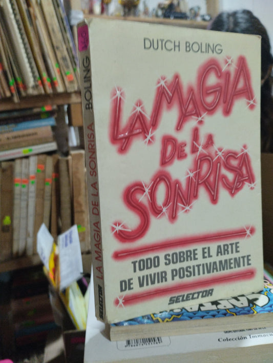 LA MAGIA DE LA SONRISA POR  DUTCH BOLING USADO SUPERACION PERSONAL ALDAMA