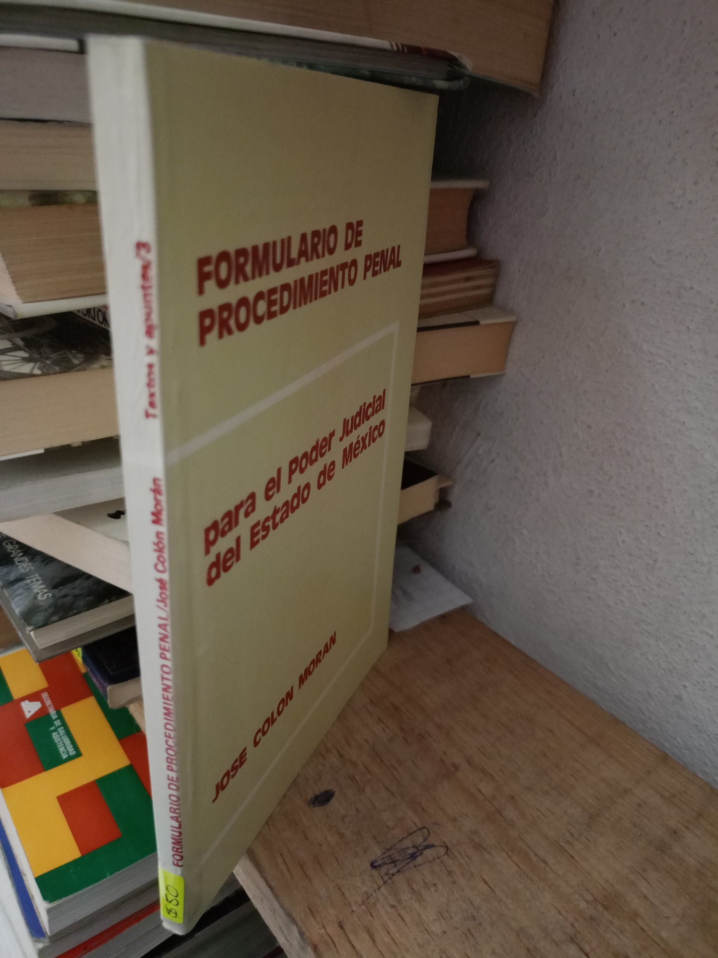 FORMULARIO DE PROCEDIMIENTO PENAL POR JOSE COLON MORAN USADO DERECHO LITERARIO 305