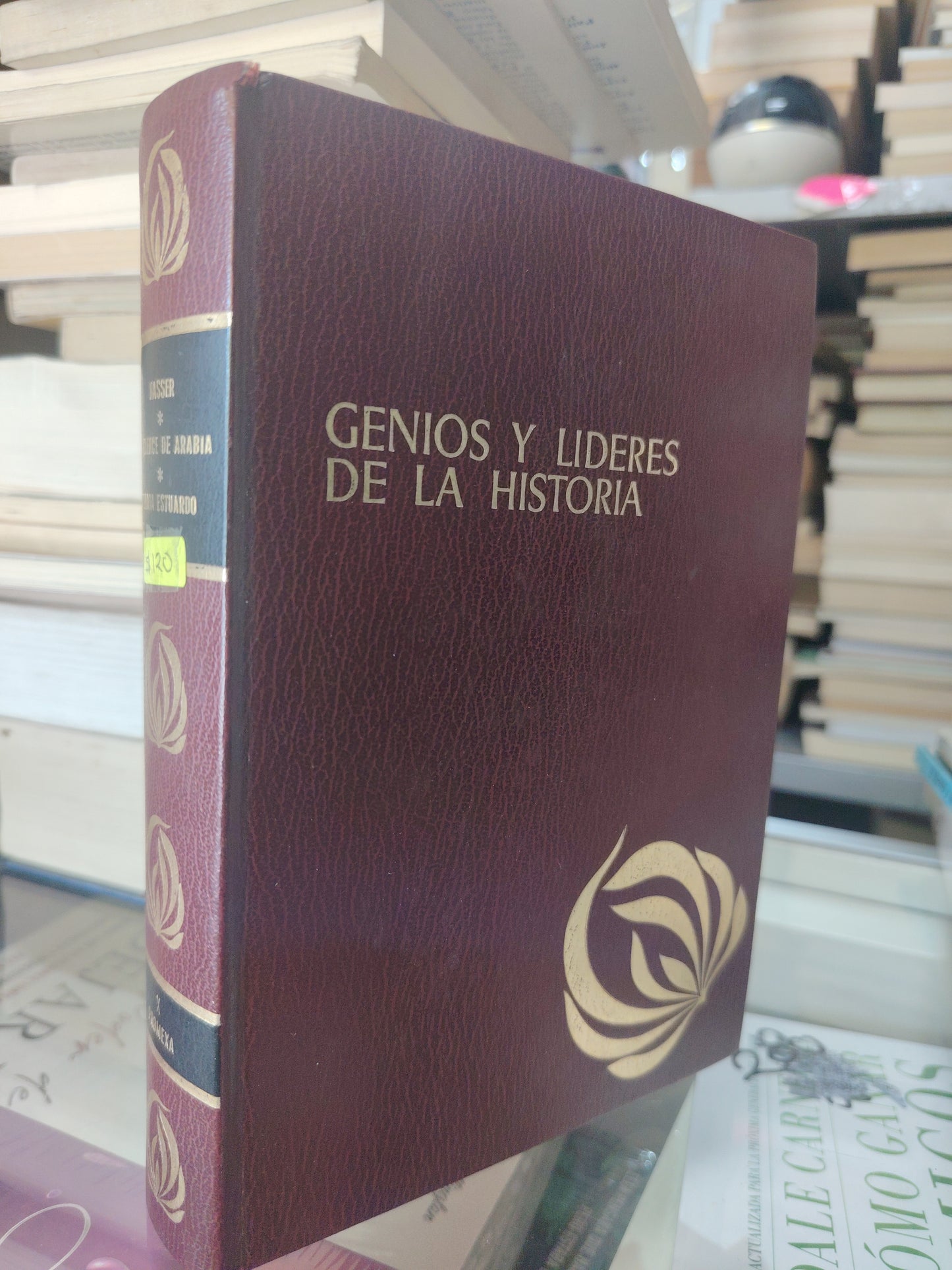GENIOS Y LIDERES DE LA HISTORIA POR NASSER LAWRENCE DE ARABIA MARIA ESTUARDO USADO HISTORIA JUAREZ