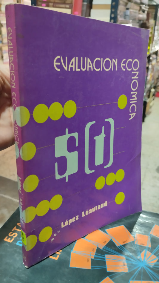 EVALUACION ECONOMICA POR LOPEZ LEAUTAUD LIBRO USADO ADMINISTRACION ALDAMA