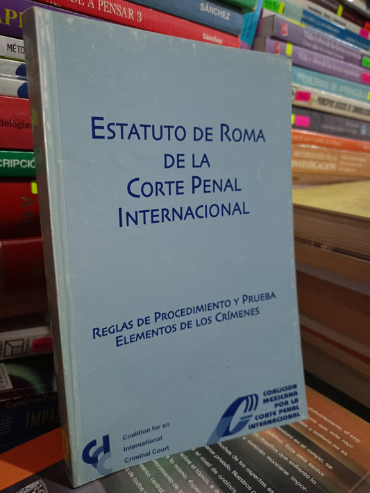 ESTATUTO DE ROMA DE LA CORTE PENAL INTERNACIONAL USADO DERECHO JUAREZ 515