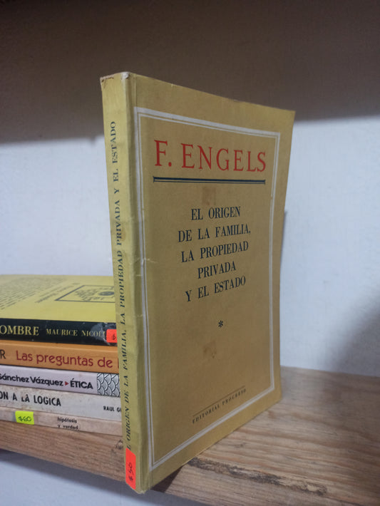EL ORIGEN DE LA FAMILIA LA PROPIEDAD PRIVADA Y EL ESTADO POR F. ENGELS USADO SOCIOLOGIA JUÁREZ