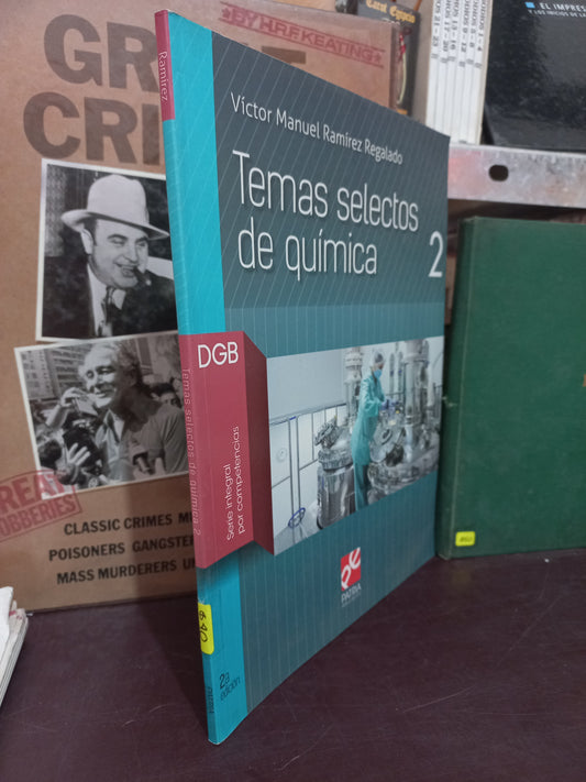 TEMAS SELECTOS DE QUÍMICA 2 POR VÍCTOR MANUEL RAMÍREZ REGALADO USADO QUÍMICA LITERARIO 305