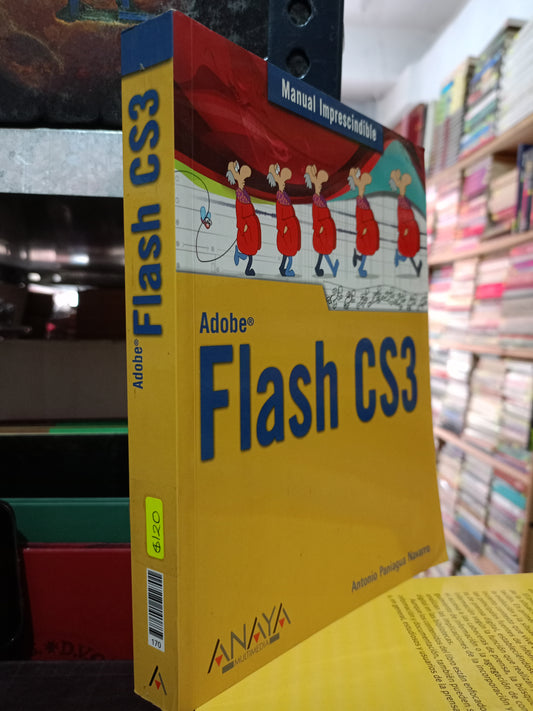 ADODE FLASH CS3 POR ANTONIO PANIAGUA NAVARRO USADO COMPUTACIÓN LITERARIO 305