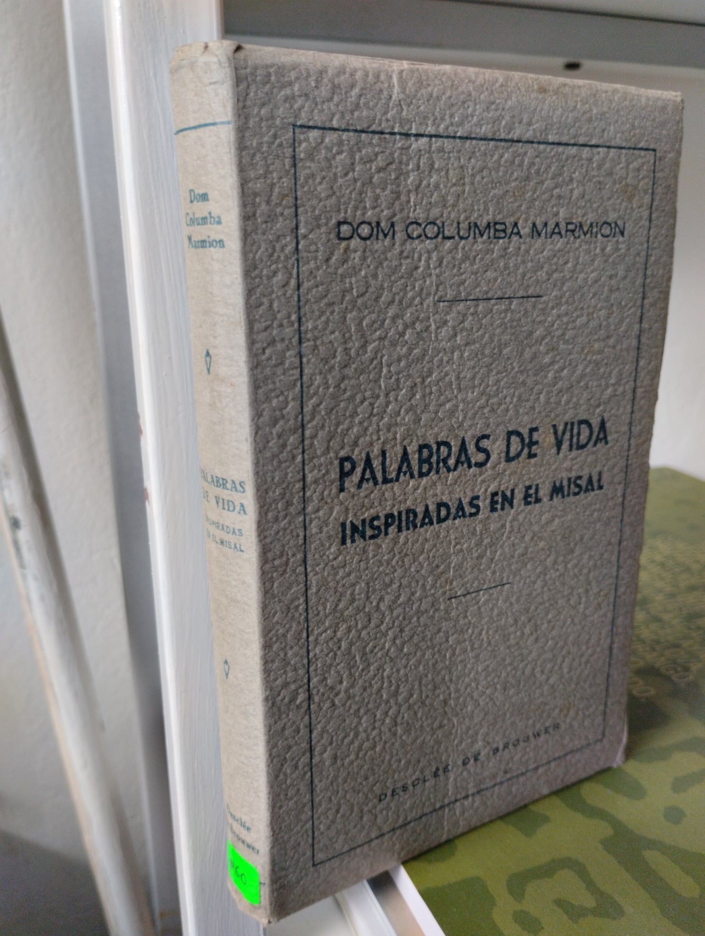 PALABRAS DE VIDA INSPIRADAS EN EL MISAL, DOM COLUMBA MARMION, USADO, RELIGION, JUAREZ 515