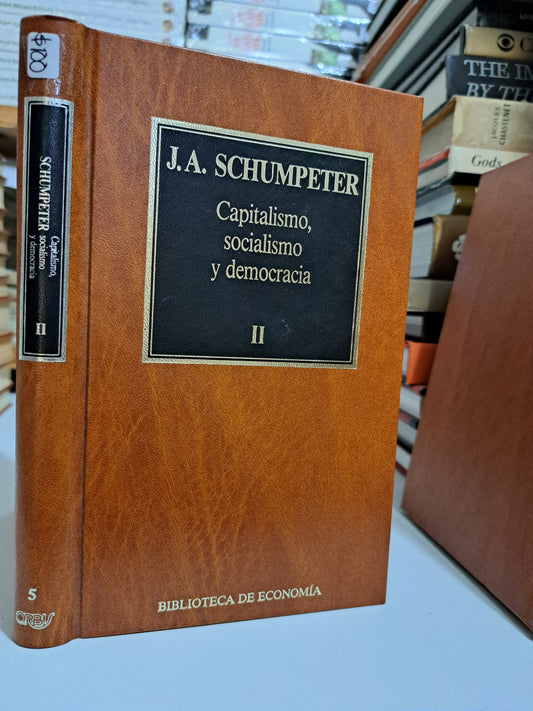 CAPITALISMO, SOCIALISMO Y DEMOCRACIA I J.A. SCHUMPETER USADO NOVELA JUÁREZ