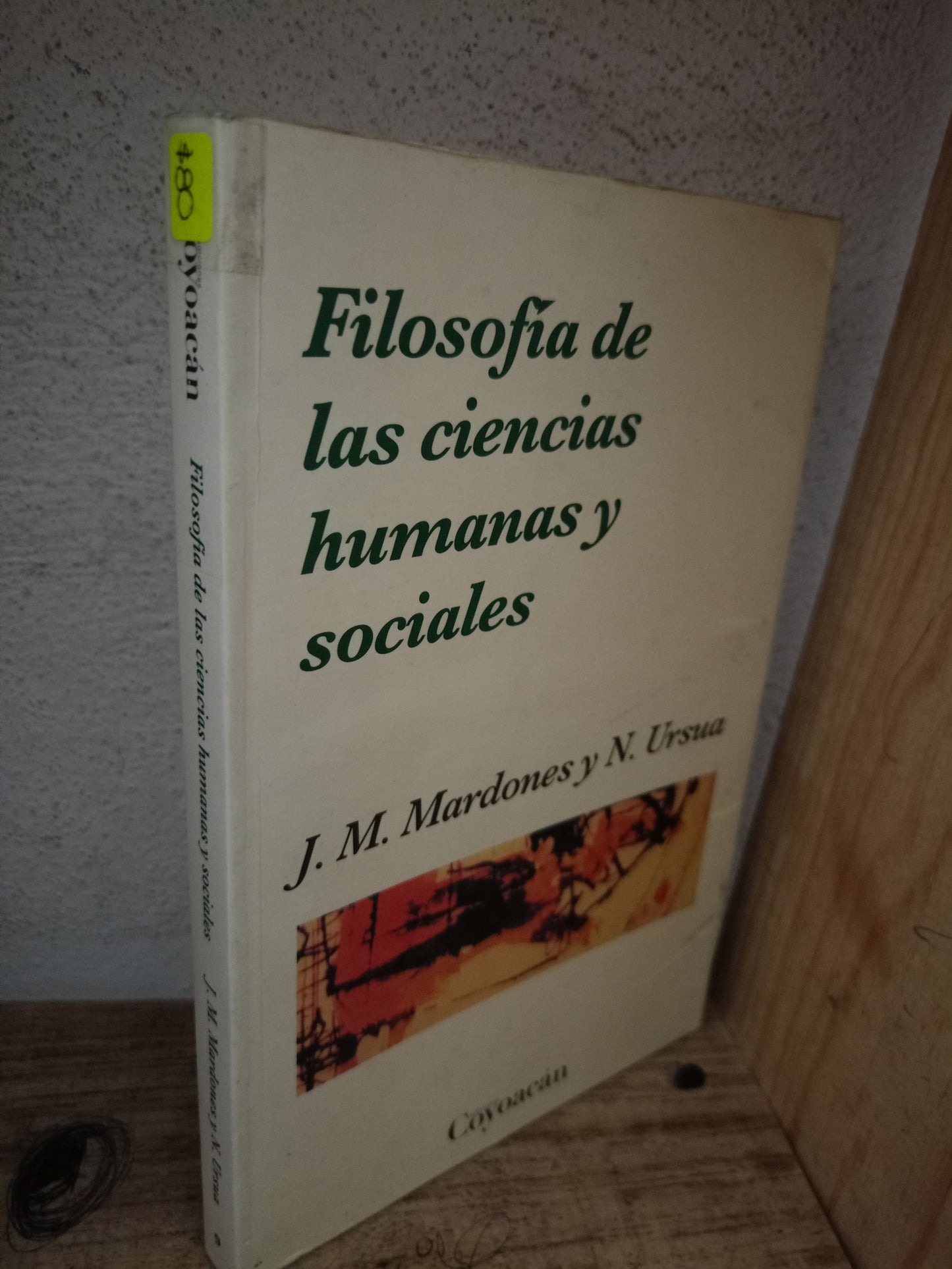 FILOSOFÍA DE LAS CIENCIAS HUMANAS Y SOCIALES POR J.M. MARDONES Y N. URSÚA USADO SOCIOLOGÍA LITERARIO 305