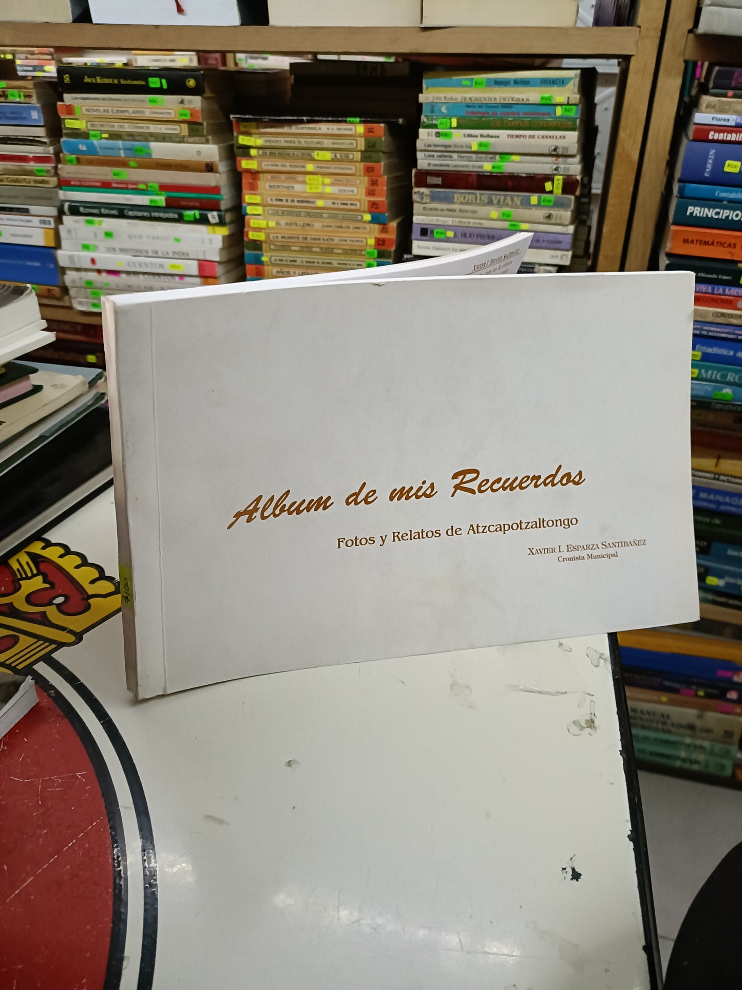 ALBUM DE MIS RECUERDOS FOTOS Y RELATOS DE ATZCAPOTZALTONGO POR XAVIER I. ESPARZA SANTIBÁÑEZ USADO HISTORIA LITERARIO 207