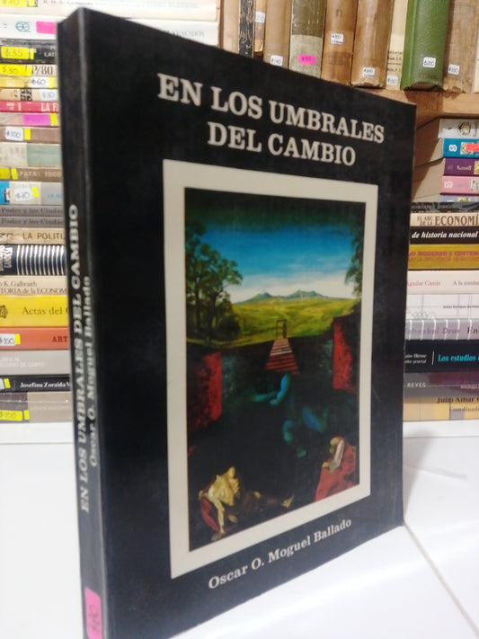EN LOS UMBRALES DEL CAMINO POR OSCAR O. MOGUEL USADO HISTORIA JUAREZ
