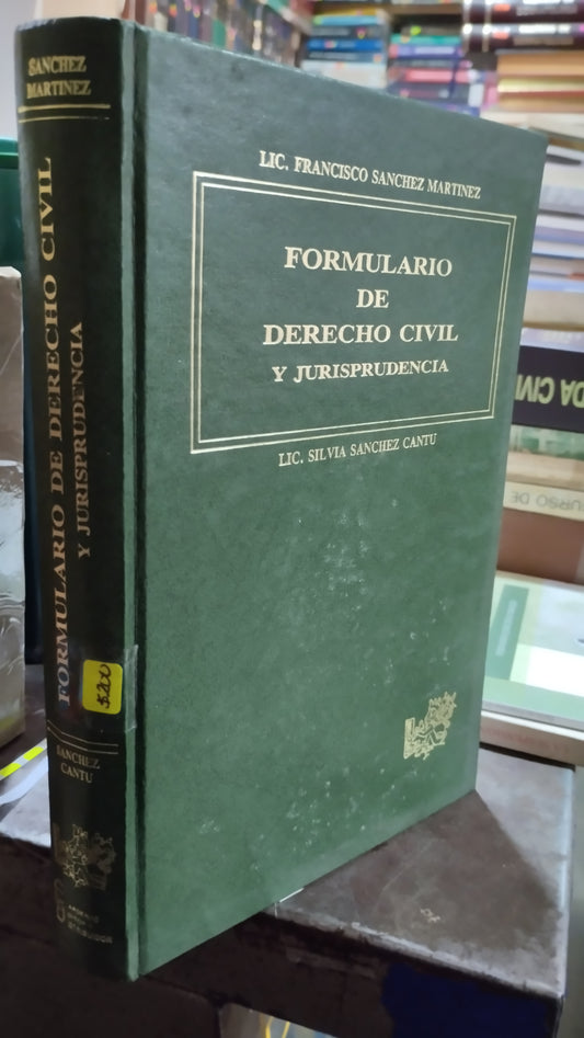 FORMULARIO DE DERECHO CIVIL Y JURISPRUDENCIA POR FRANCISCO SANCHEZ MARTINEZ LIBRO USADO DERECHO ALDAMA