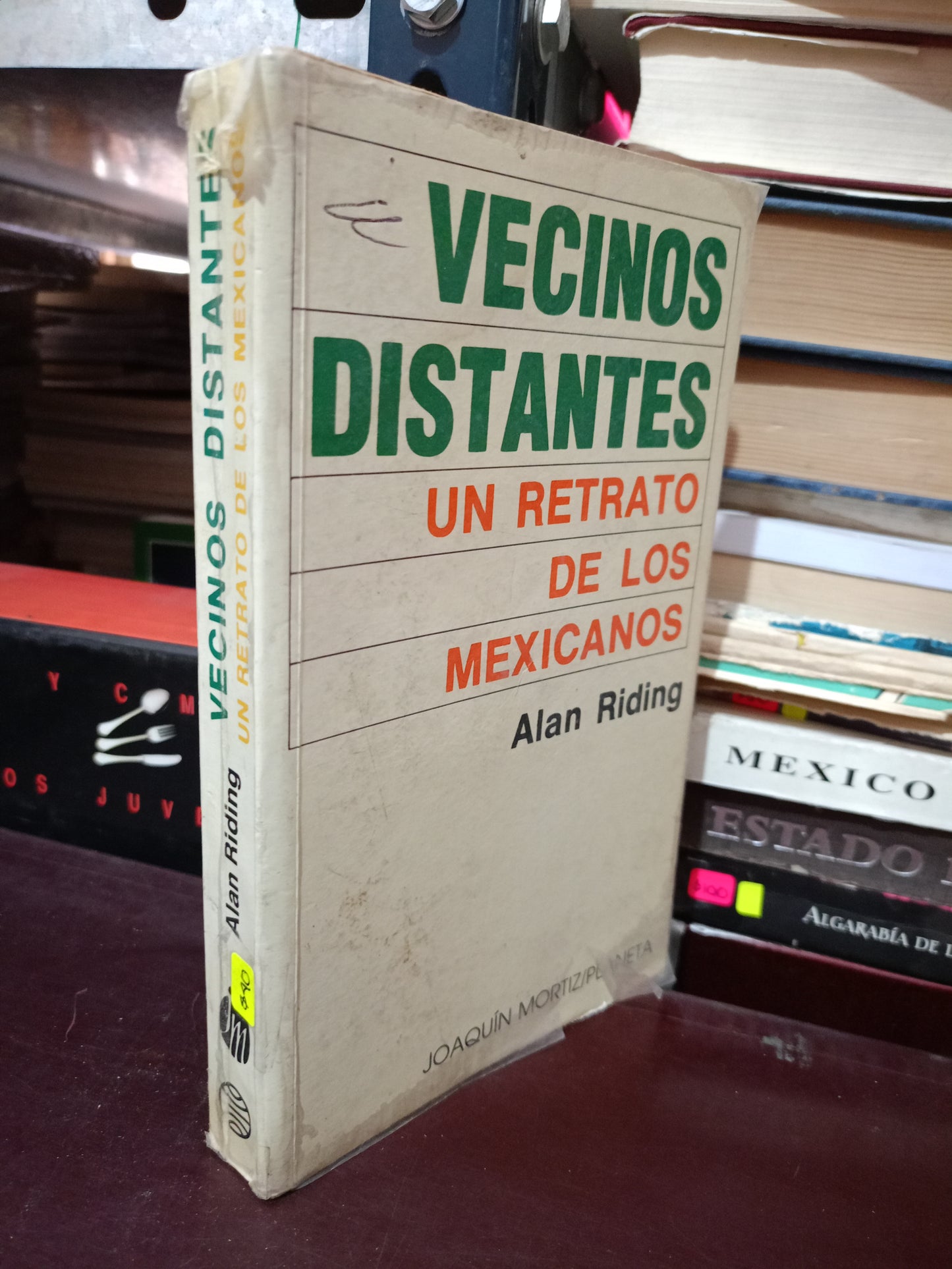 VECINOS DISTANTES UN RETRATO DE LOS MEXICANOS POR ALAN RIDING USADO POLITICA LITERARIO 305